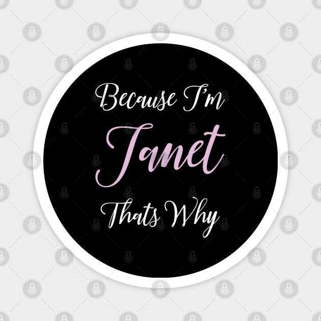 Janet Personalized Name Gift Woman Girl Pink Thats Why Magnet by Shirtsurf